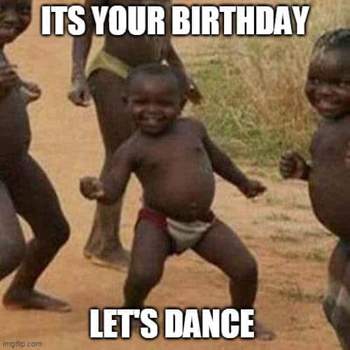 crazy dance birthday meme