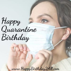 Happy COVID19 Quarantine Birthday