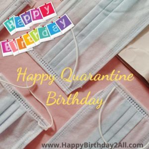 Happy Quarantine Birthday Wish