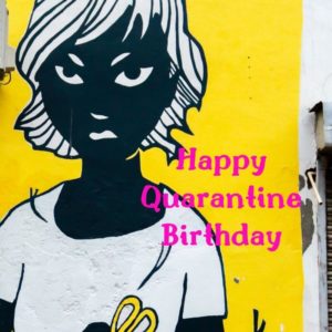 Happy Quarantine Birthday girl poster