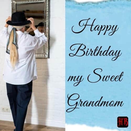 Happy Birthday my Sweet Grandmom