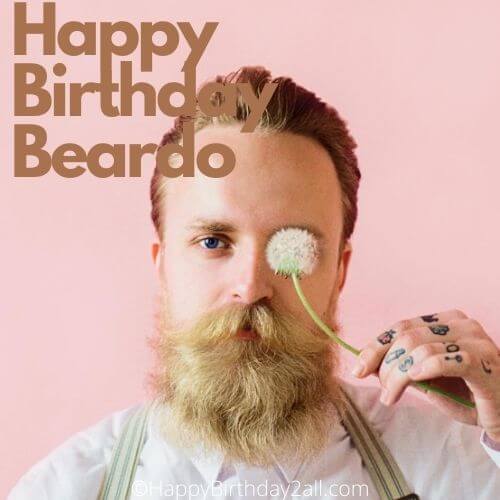 Happy Birthday Beardo