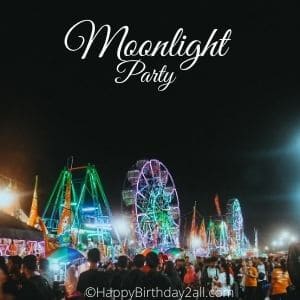 Moonlight birthday Party