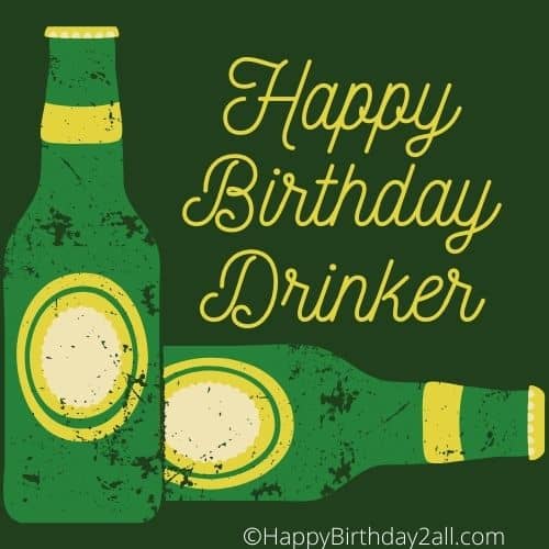 Happy Birthday Drinker