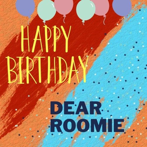 birthday wish for Roommate