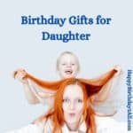 Birthday Gifts for Daughter, Birthday Gift Ideas for Daughter