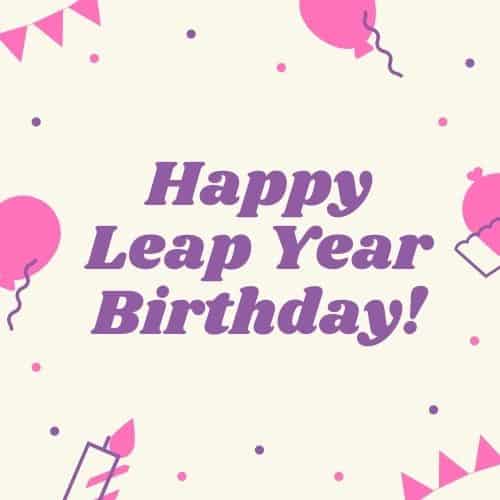 29th February Birthday Wishes, Leap Year Birthday Wishes
