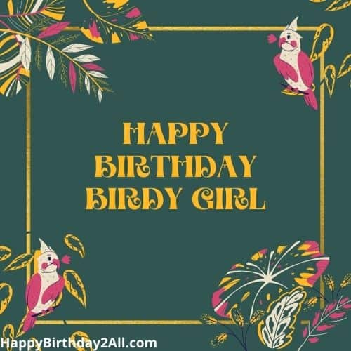 Happy Birthday Birdy Girl