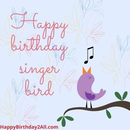 Happy Birthday Singer Bird