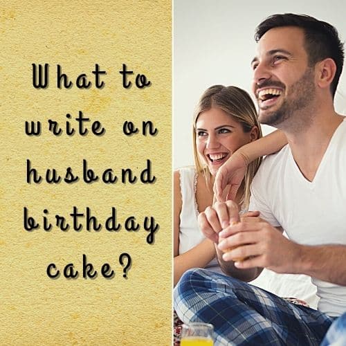 What to write on husband birthday cake